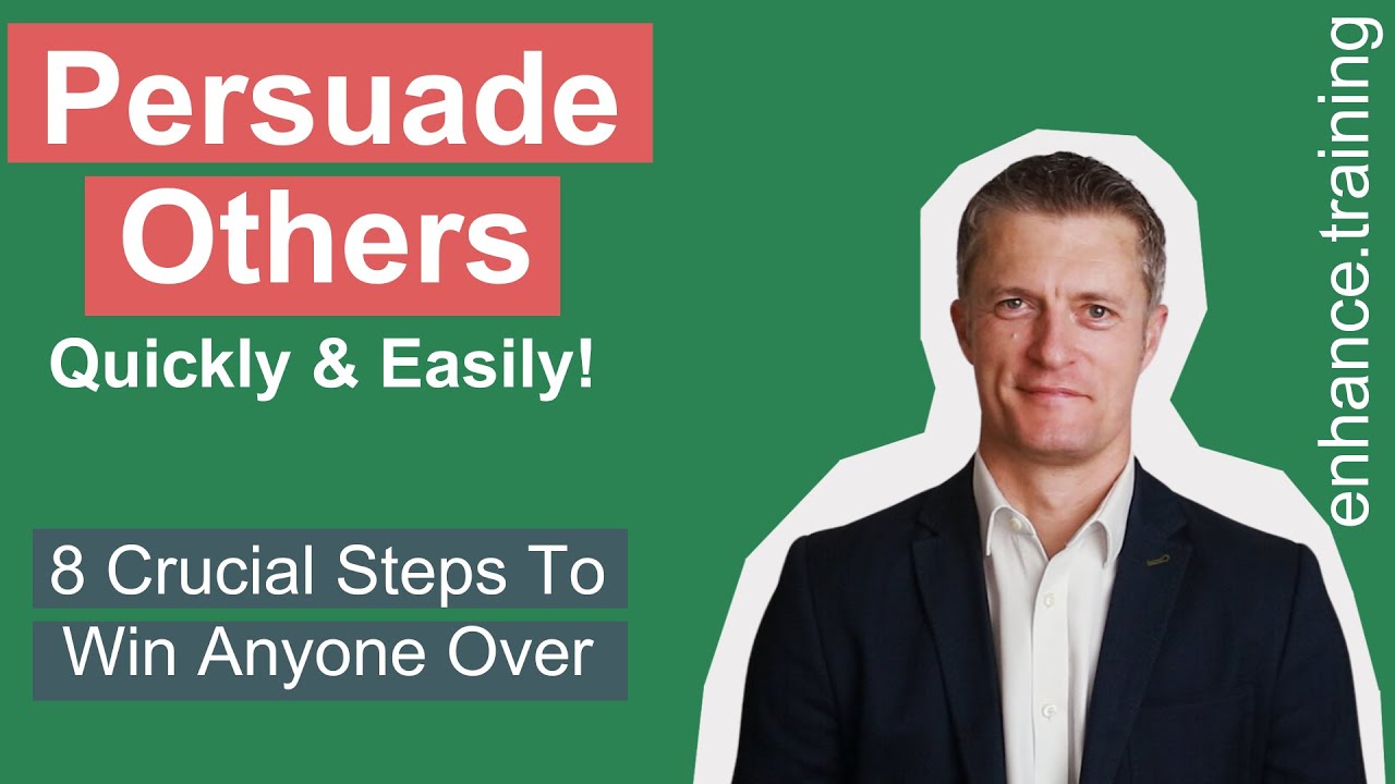 8 Crucial Steps to Make Persuading Others at Work QUICK & EASY