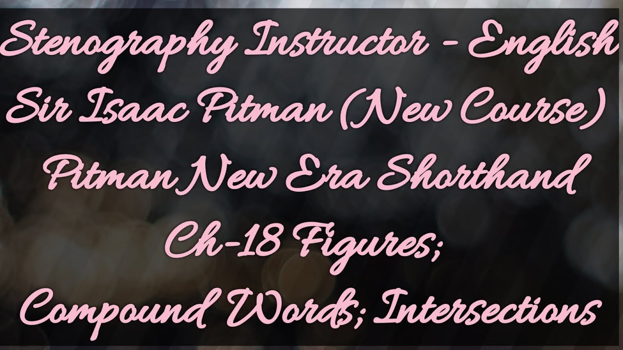 Ch-18 Figures-Intersections // Sir Isaac Pitman // New Era Shorthand (New Course) // New Era Edition