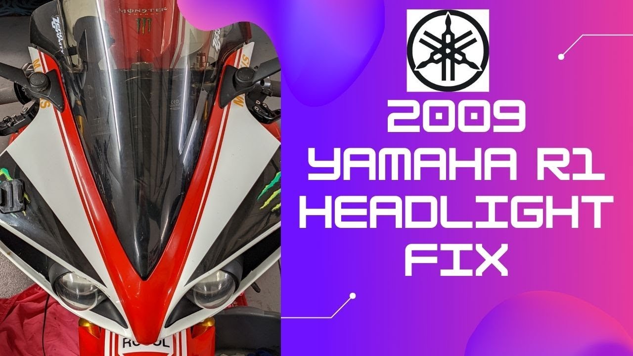 2009 Yamaha R1 Headlight Fault *THE FIX*