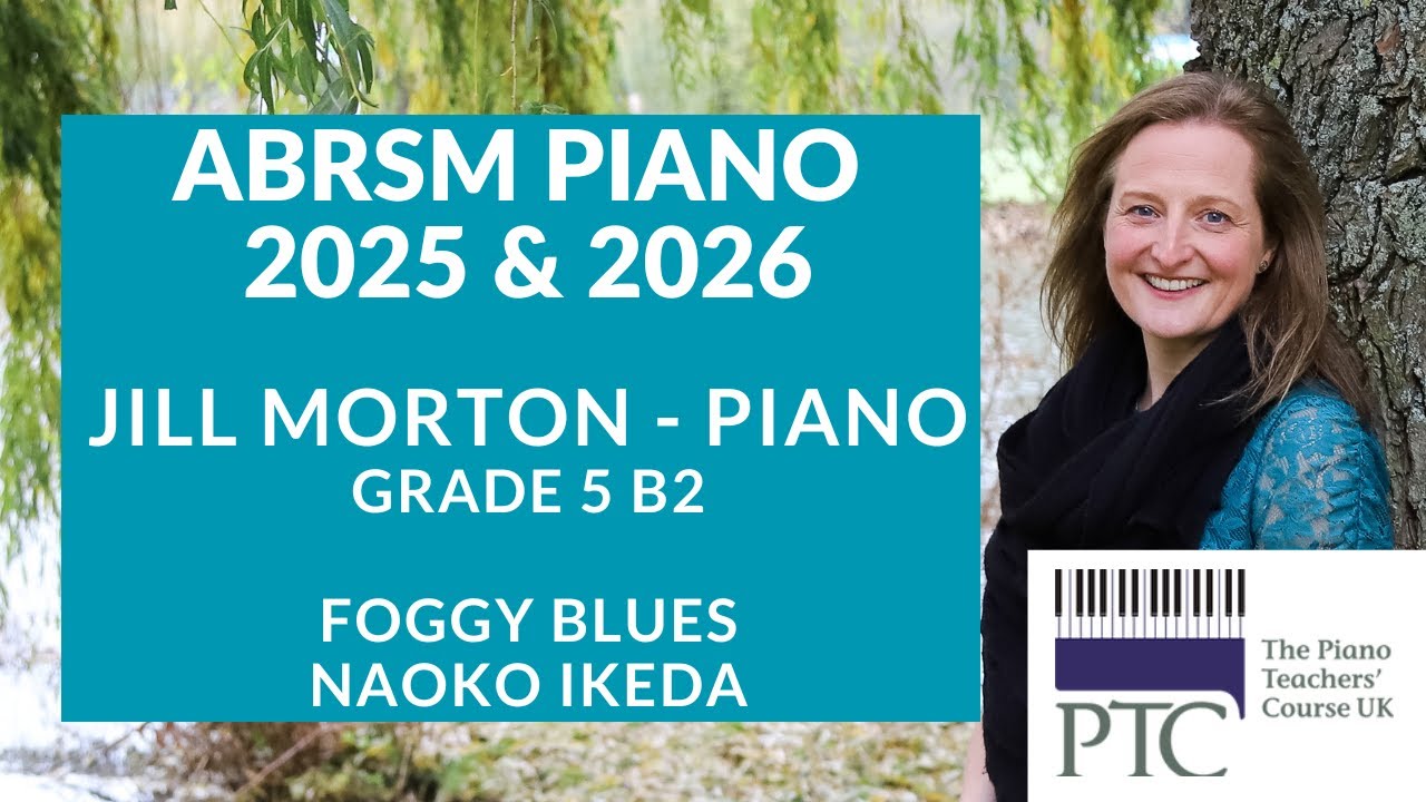 Foggy Blues - Naoko Ikeda, ABRSM Grade 5 Piano 2025 & 2026, Jill Morton - Piano