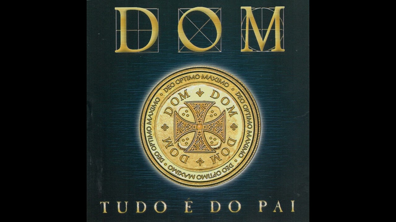 M&Uacute;SICA CAT&Oacute;LICA - CD - Tudo &eacute; do Pai - Banda Dom  @BandaDomOficial
