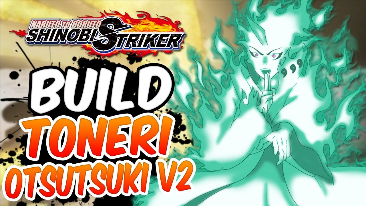 Naruto to Boruto Shinobi Striker - Build Toneri Otsutsuki V2 (FR)