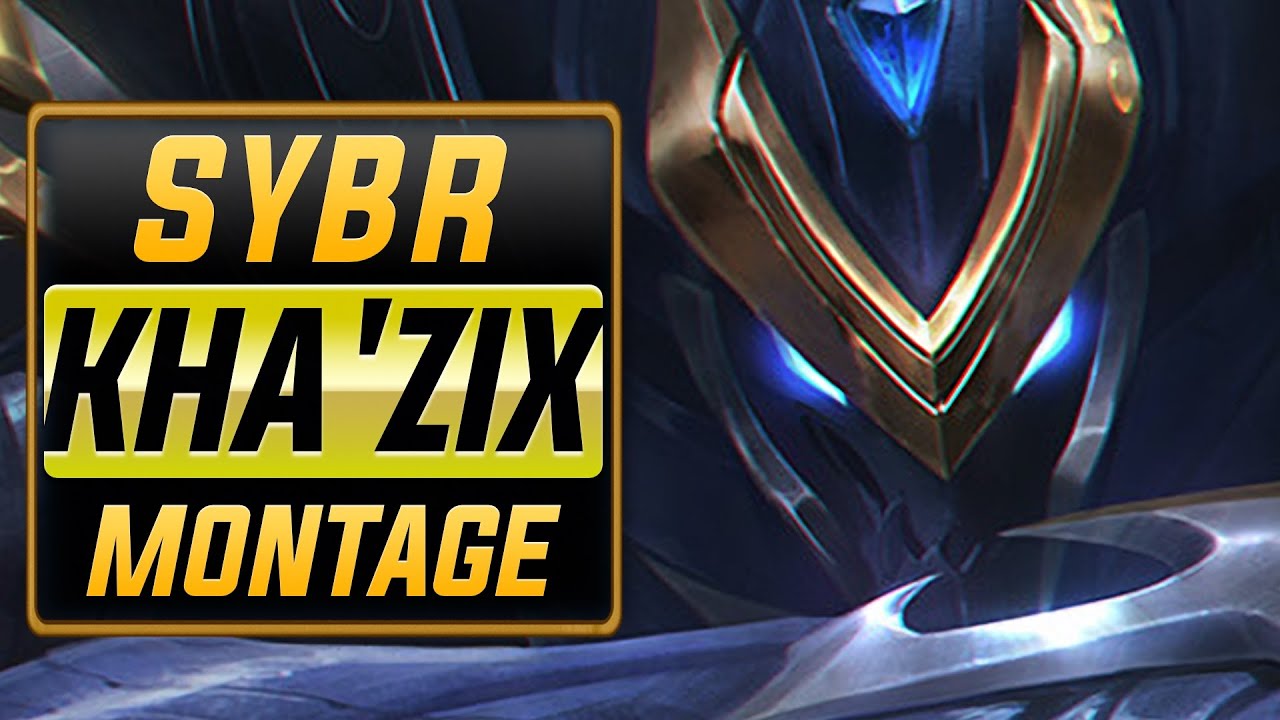 Sybr "Kha'Zix Main" Montage | Best Kha'Zix Plays