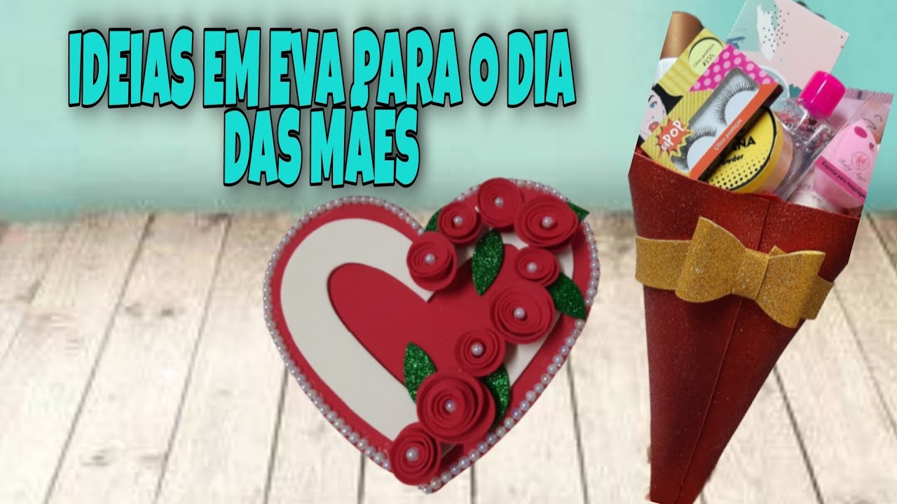 IDEIAS EM EVA PARA O DIA DAS MÃES OU DIA DOS NAMORADOS:  CAIXA DE CORAÇÃO E BUQUE DE MAQUIAGEM