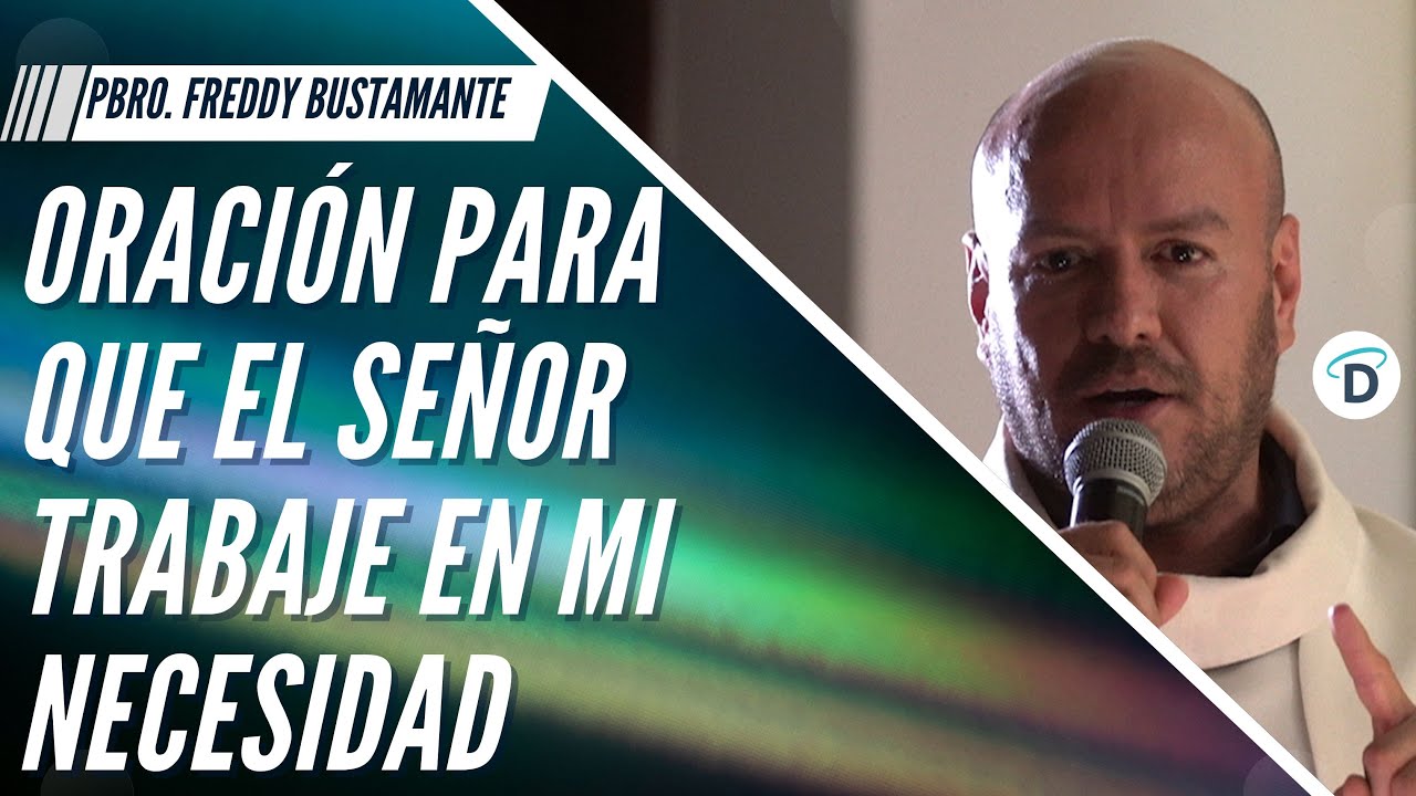 Oración para que el Señor trabaje en mi necesidad - El Buen Dios
