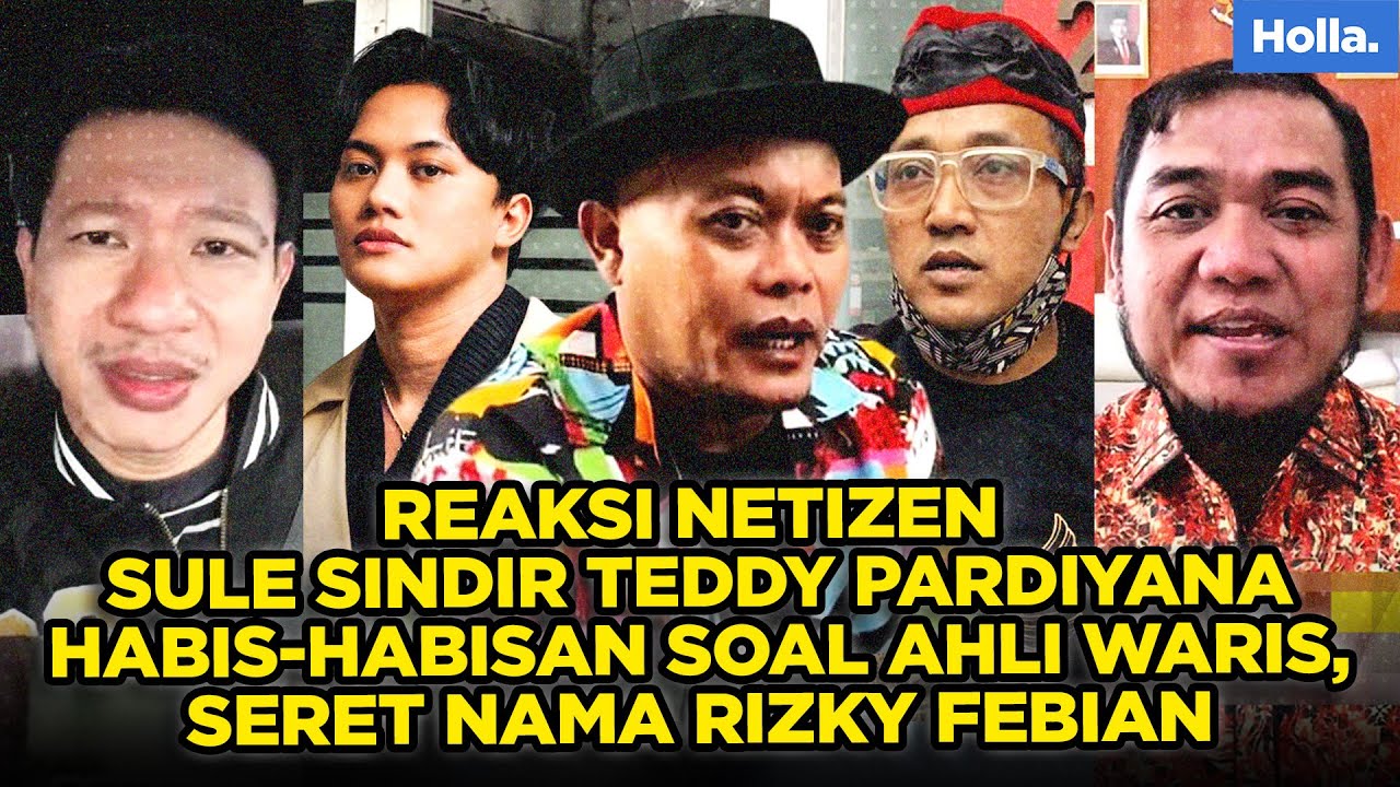 REAKSI NETIZEN SULE SINDIR TEDDY PARDIYANA HABIS-HABISAN SOAL AHLI WARIS, SERET NAMA RIZKY FEBIAN