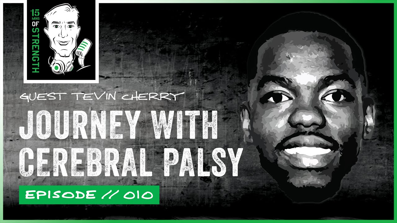A Strength Journey with Cerebral Palsy with Tevin Cherry