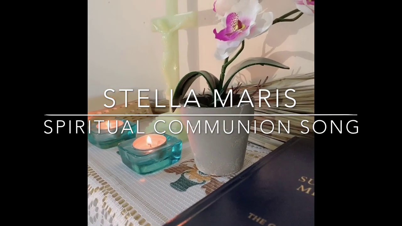 [ORIGINAL SONG] Spiritual Communion Song - Stella Maris
