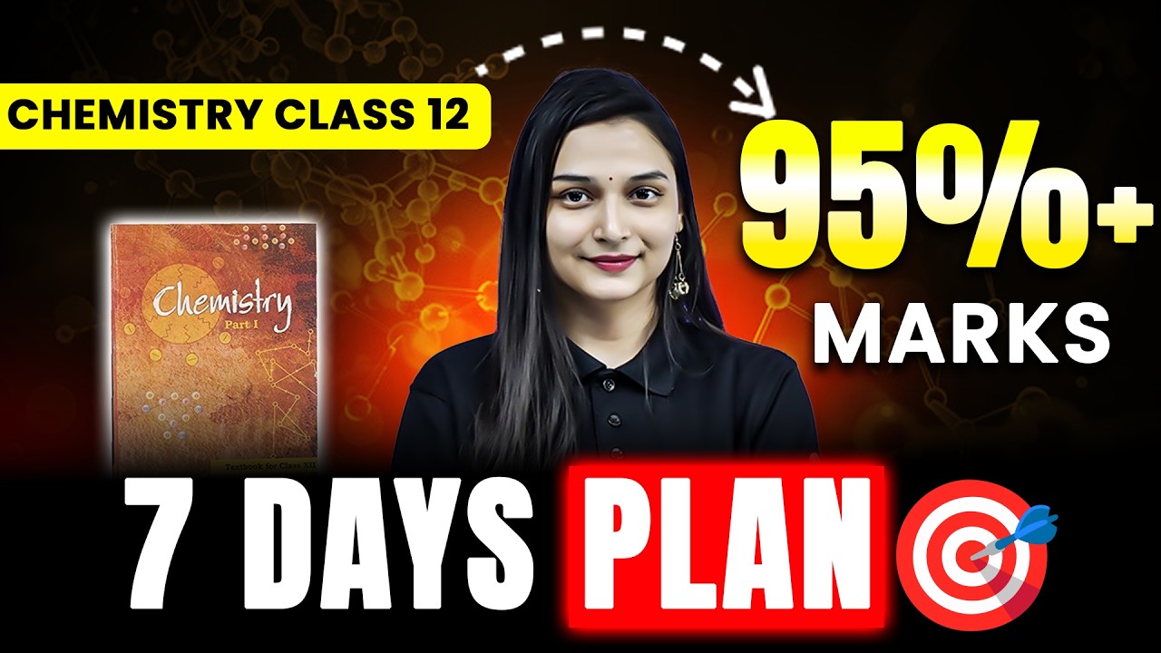 Class 12 Chemistry : 🔥Score 95% in Last 7 Days | Complete Board Chemistry Strategy by Shilpi Mam