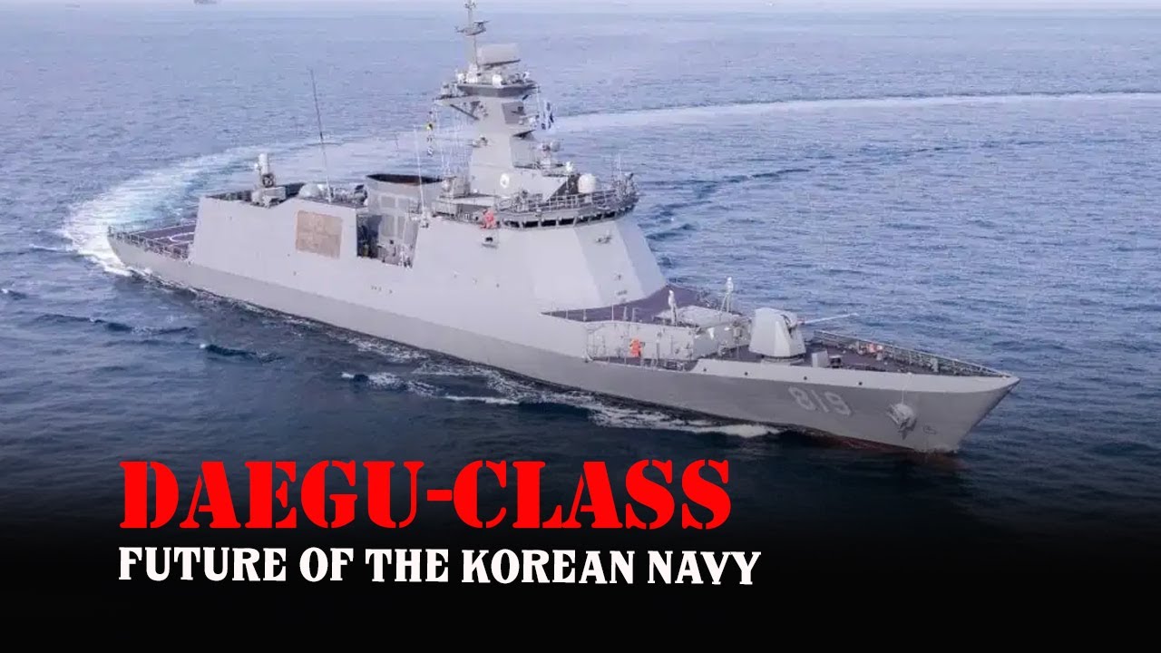 Daegu-class frigate - Frigates that Shape the Future of the Korean Navy