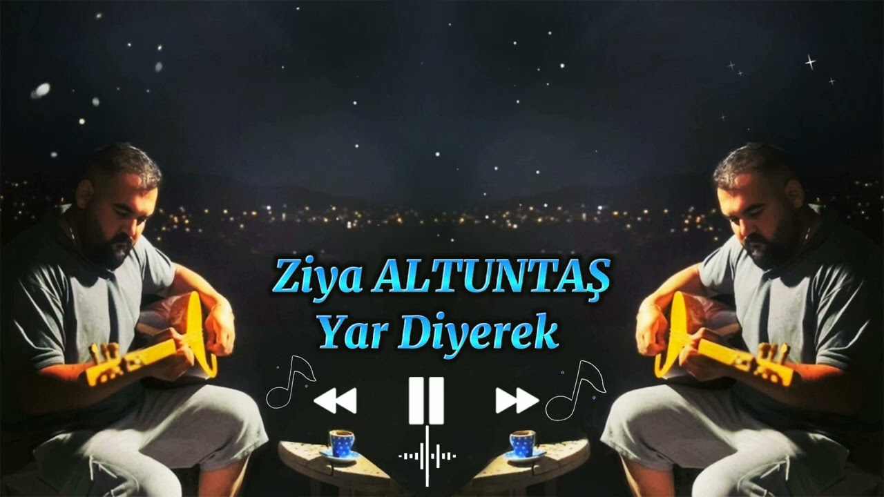 Ziya ALTUNTAŞ-Yar Diyerek  | 2022 |