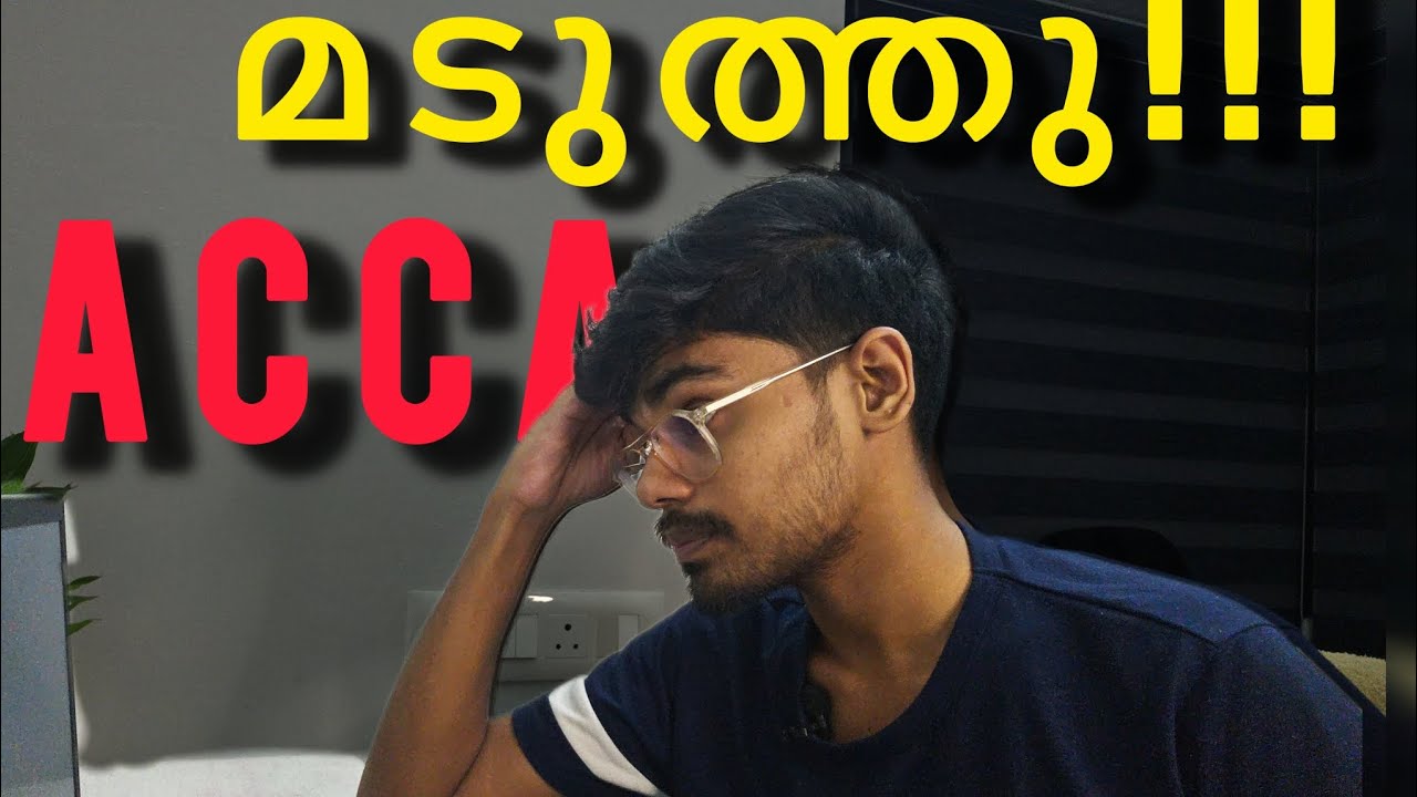 Fed Up with ACCA? Thinking to Quit? Watch This Before You Decide! #acca #accamalayalam