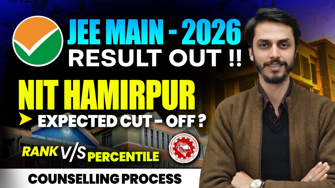 JEE Main 2026 Result Out | NIT Hamirpur Expected Cut-Off | Rank vs Percentile | JoSAA Counselling