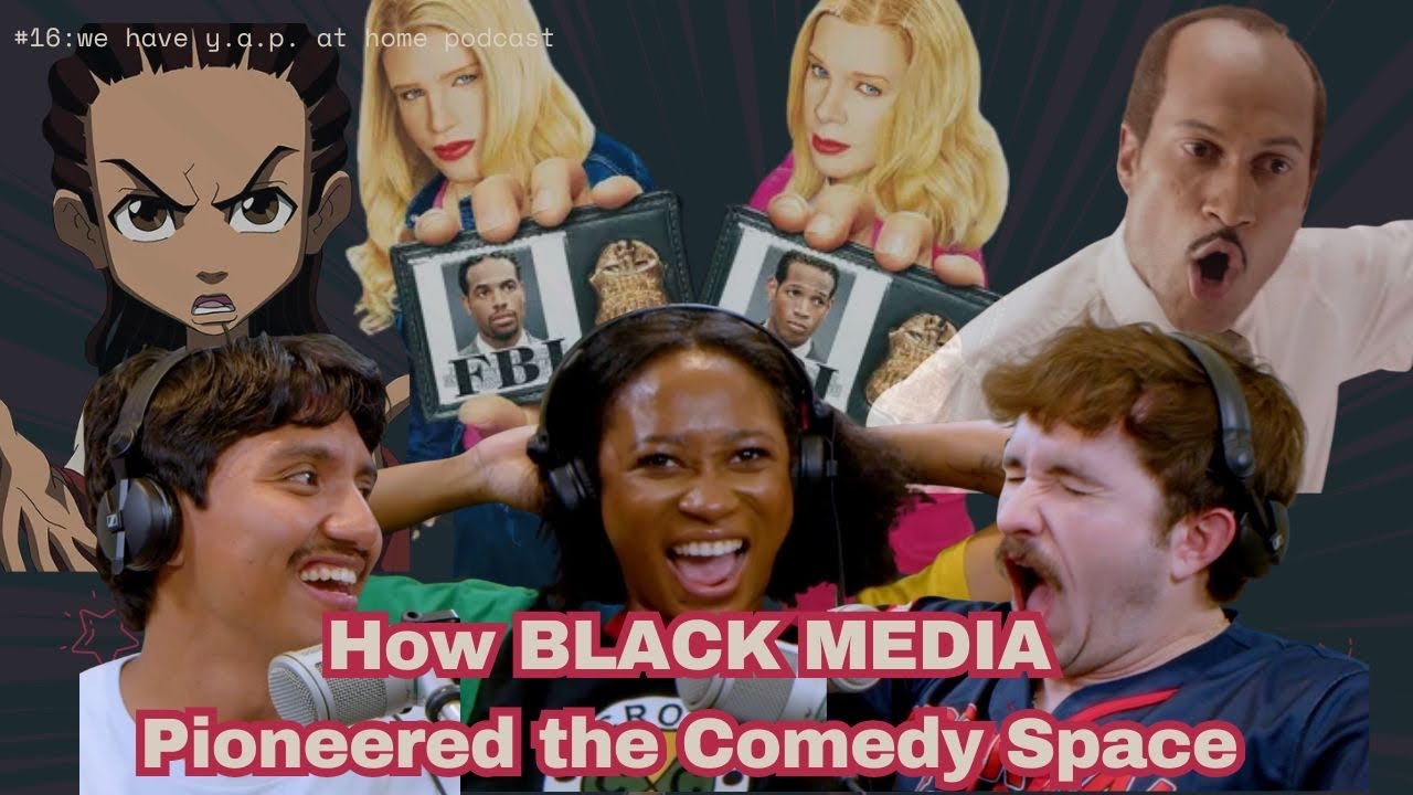 We Can Y.A.P. about how Black Media Pioneered the Comedy Space