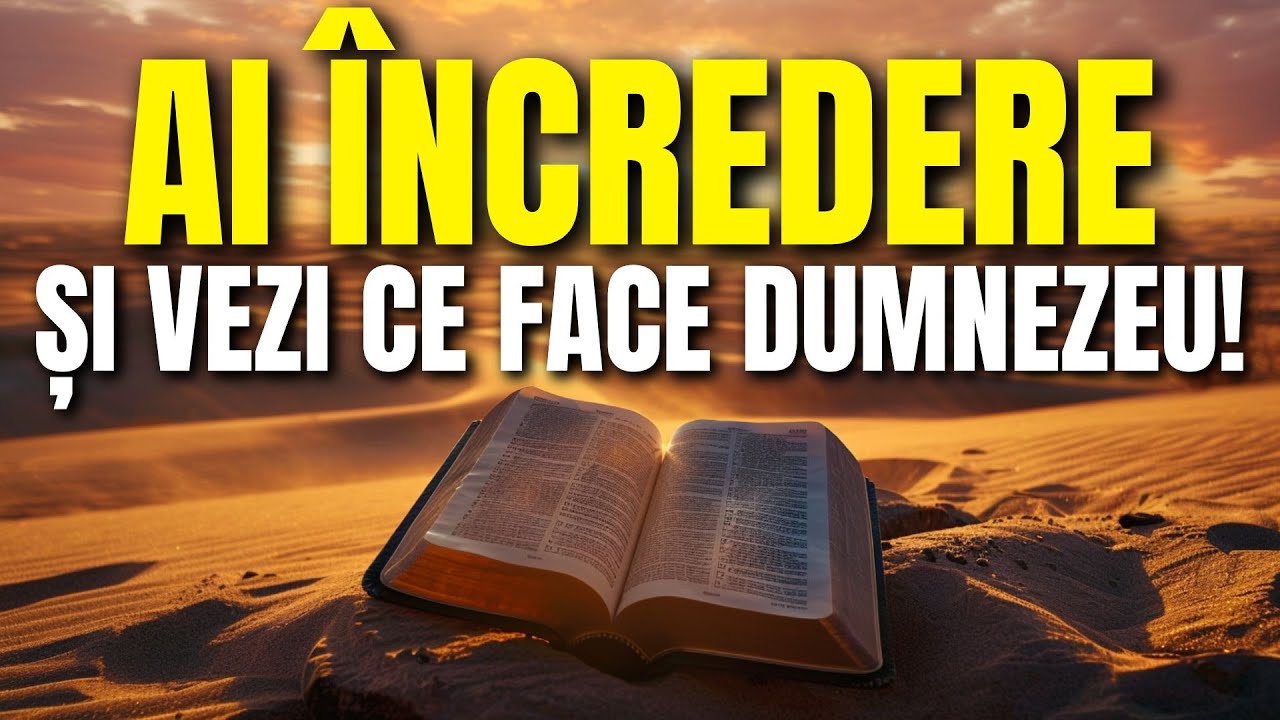 Vezi ce se întâmplă când ai încredere deplină în Dumnezeu și te lași cu totul în voia Lui