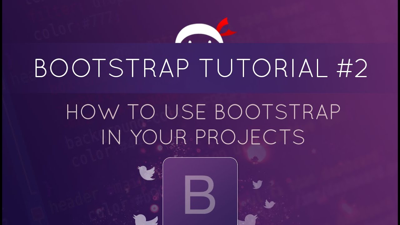 Bootstrap Tutorial #2 - How to Use Bootstrap in Your Project