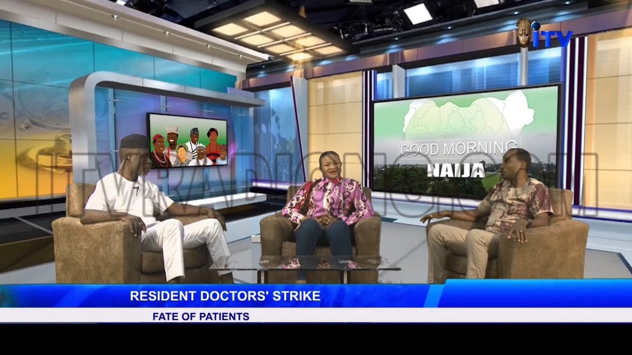 RESIDENT DOCTORS' STRIKE - Fate Of Patients | GOOD MORNING NAIJA