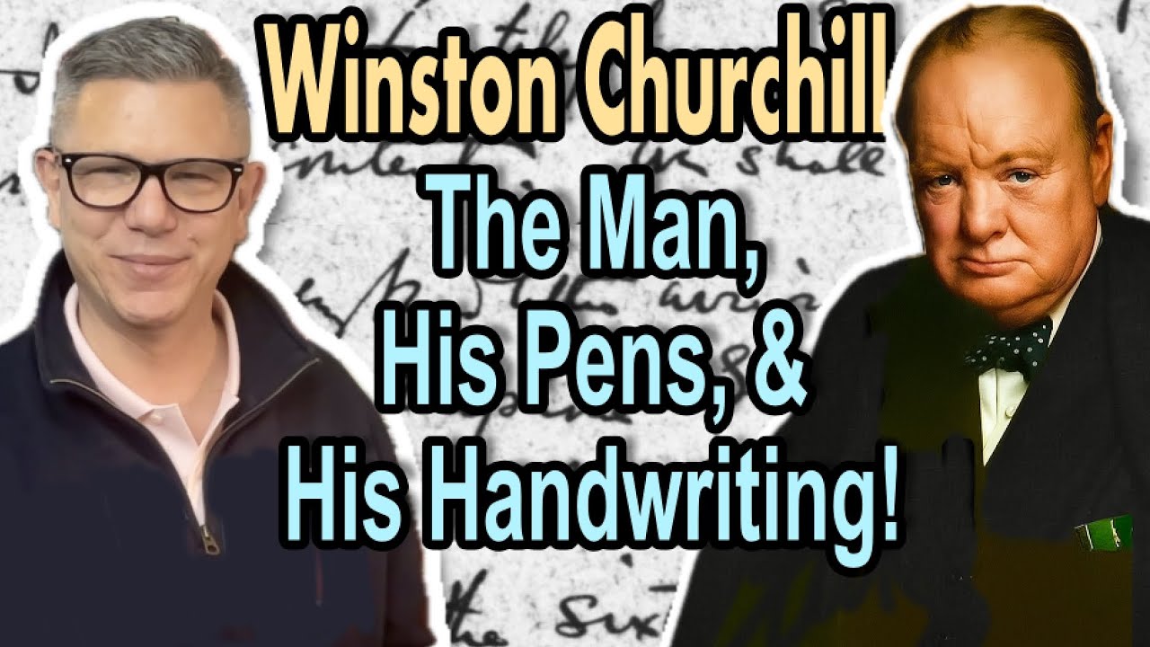 Churchill's Handwriting, Fountain Pens, & History!