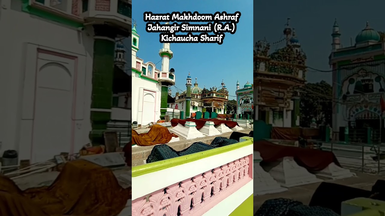 Kichaucha Sharif Dargah | Hazrat Makhdoom Ashraf Jahangir Simnani | Full Ziyarat Guide 🕌✨