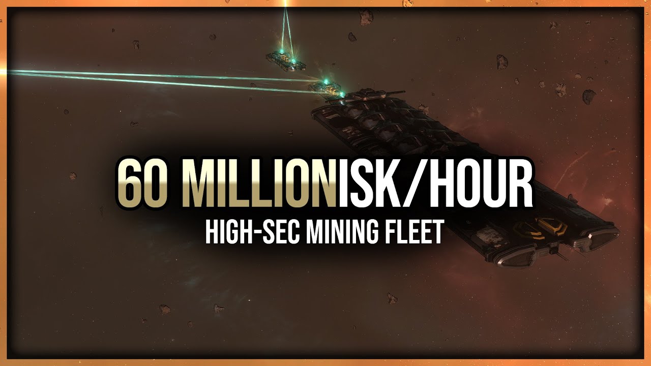 Eve Online - 60 Million+ ISK/Hour - High-Sec Fleet Mining
