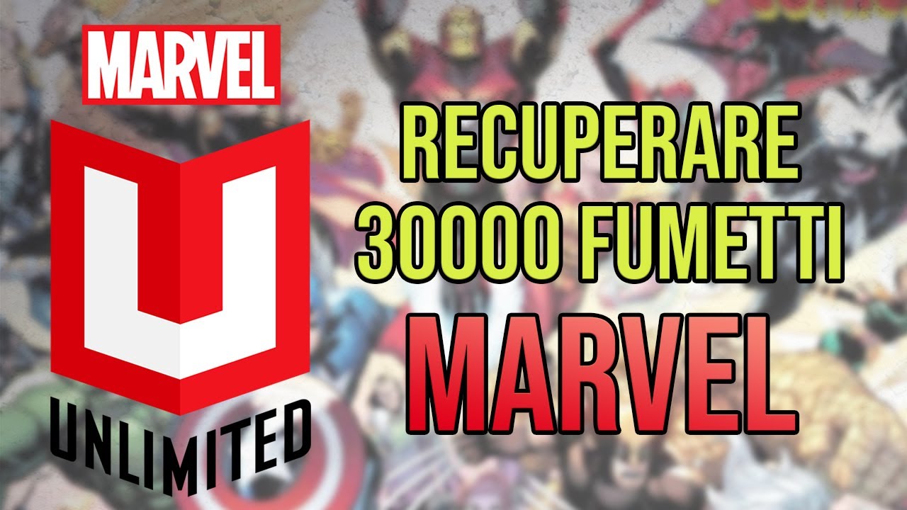 Come recuperare 30mila fumetti con Marvel Unlimited
