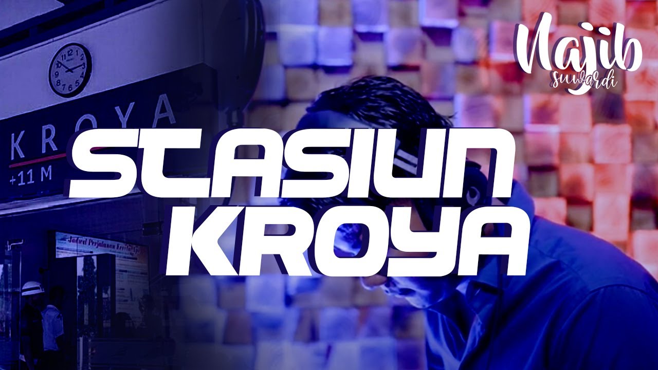 Najib Suwardi - Stasiun Kroya (Official Music Video)