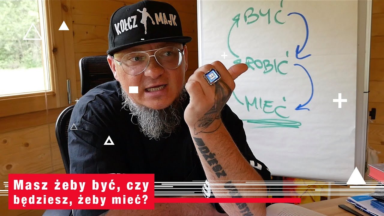 #1000marzeń - 16 - Masz żeby być, czy będziesz, żeby mieć?