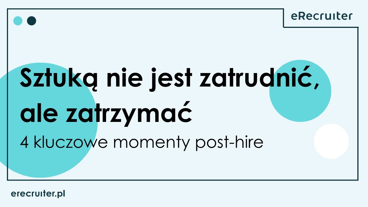 Webinar: Sztuką nie jest zatrudnić, ale zatrzymać. 4 kluczowe momenty post-hire