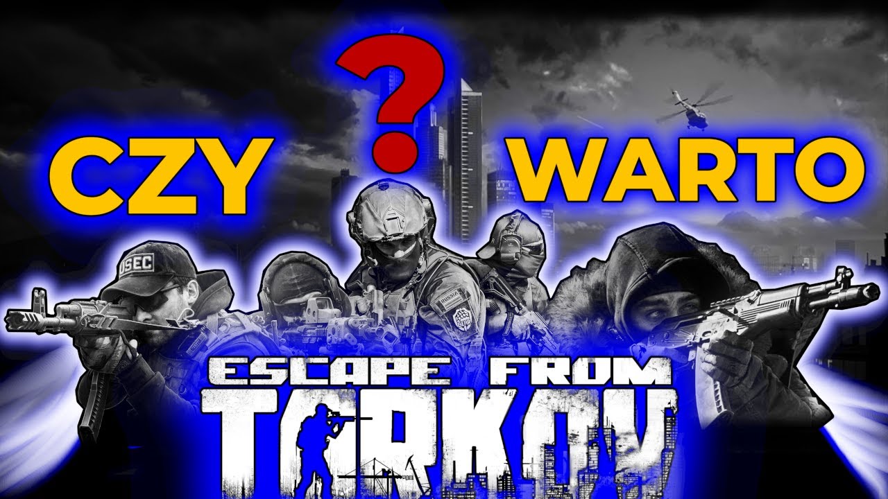 Warto? Czy Escape from Tarkov jest dla Ciebie?