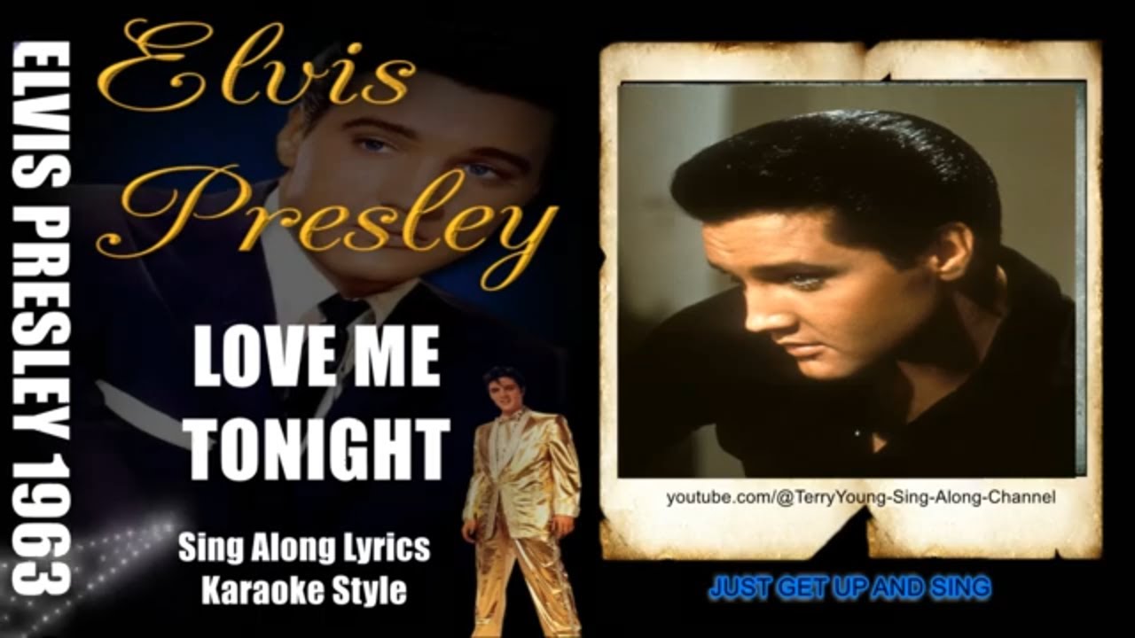 Elvis 1963 Love Me Tonight 1080 HQ Lyrics