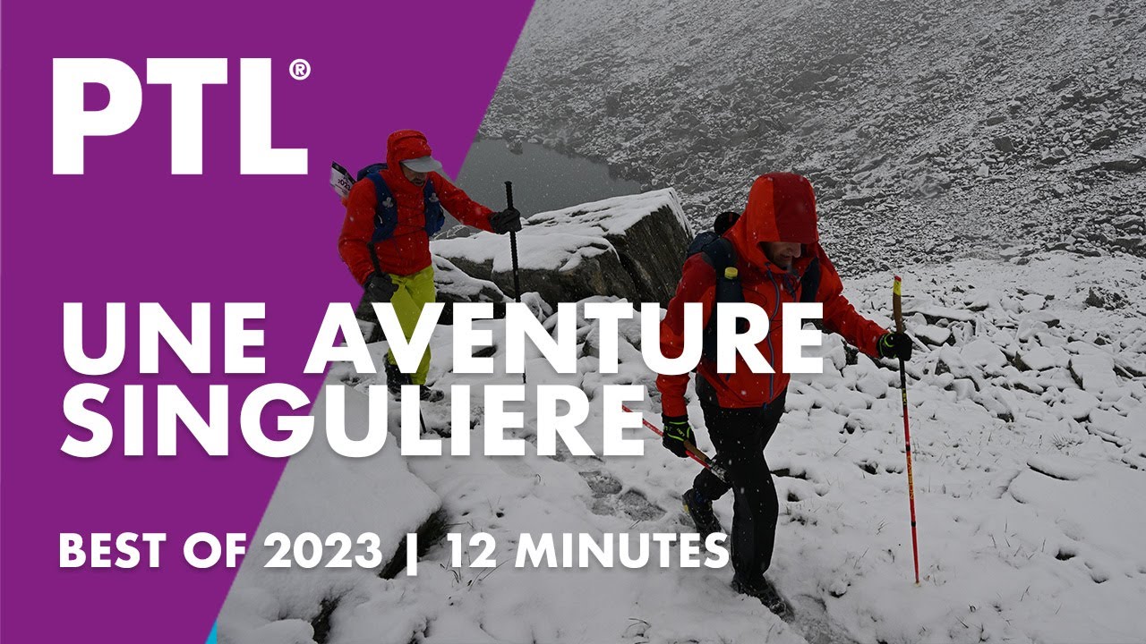 La PTL, une aventure singuli&egrave;re - Dacia UTMB Mont-Blanc 2023