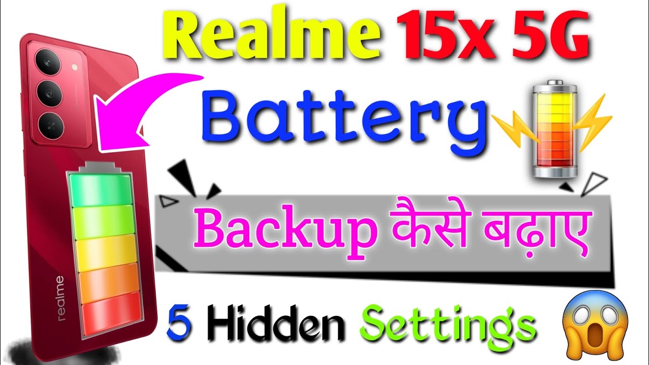 Realme 15x 5G Battery Backup Kaise Badhaye? 100% Working Tricks 2025
