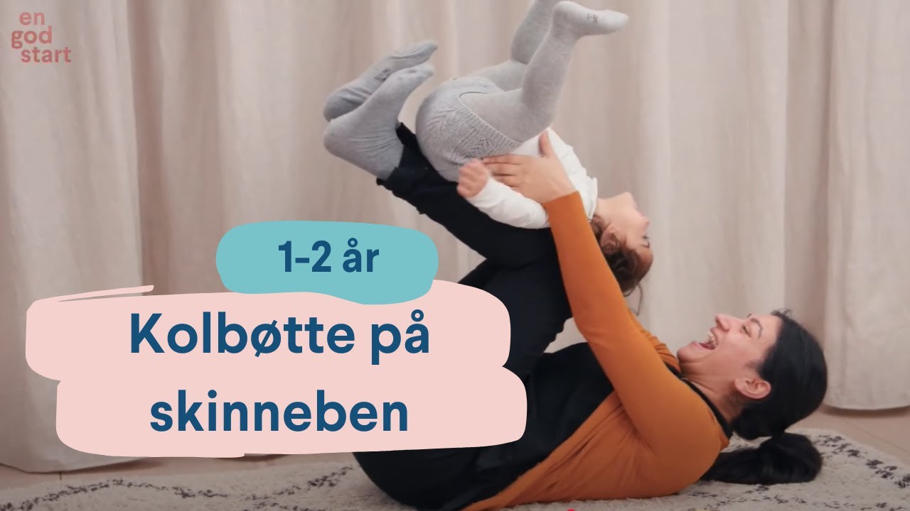 Motorik og leg 1-2 år: Kolbøtte på skinneben