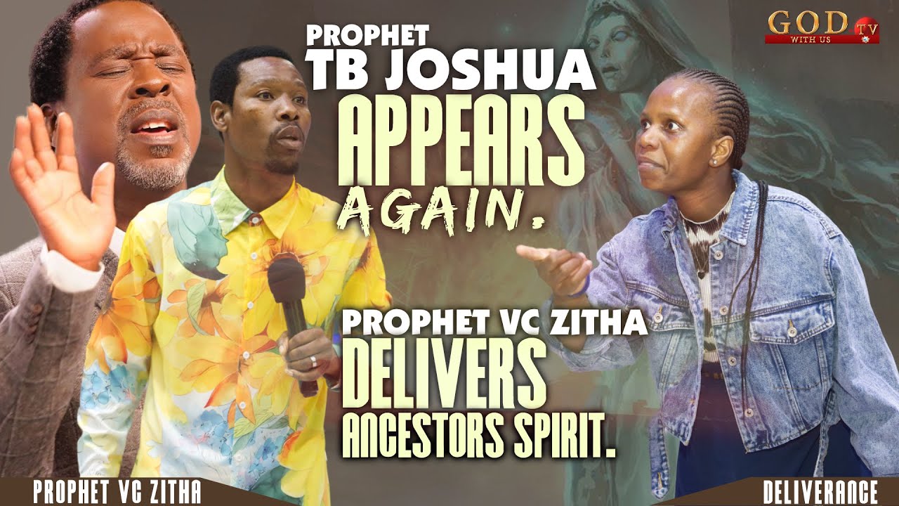 PROPHET TB JOSHUA APPEARS AGAIN - PROPHET VC ZITHA DELIVERS ANCESTORS SPIRIT