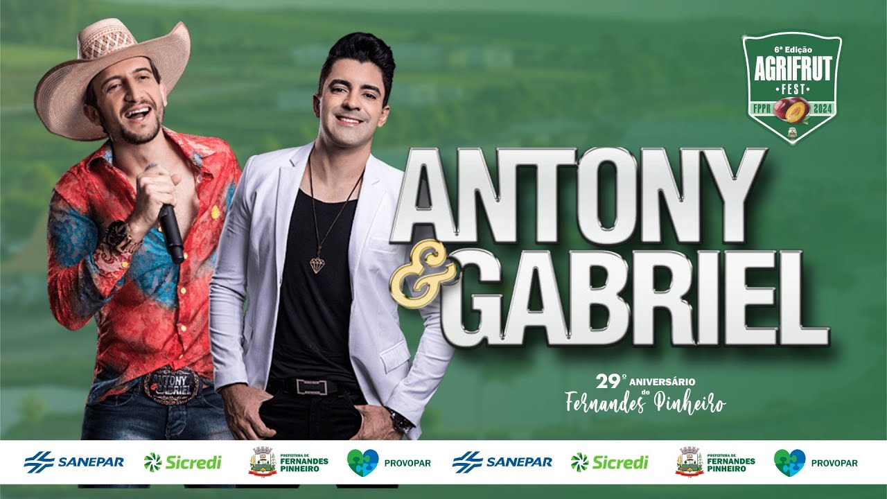 SHOW ANTONY & GABRIEL, 6ª EDIÇÃO AGRIFRUT 2024
