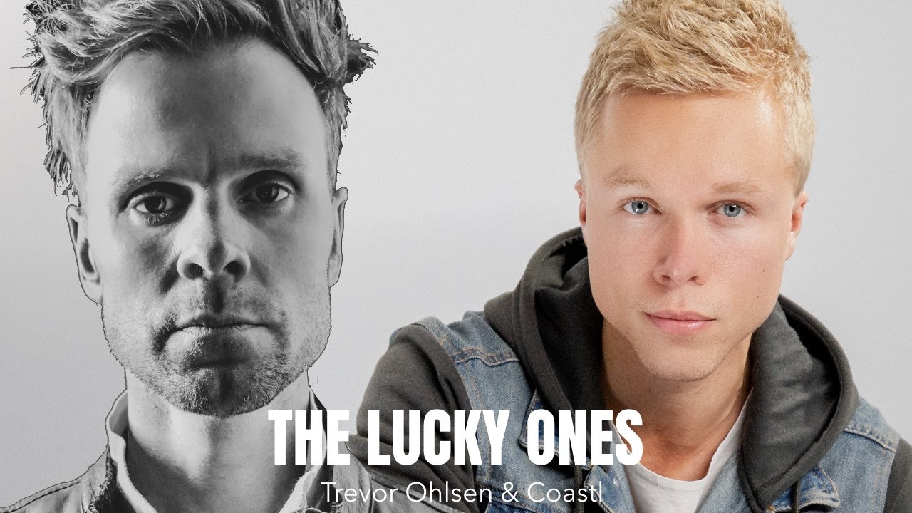 Trevor Ohlsen & Coastl - The Lucky Ones [Official Lyric Video]