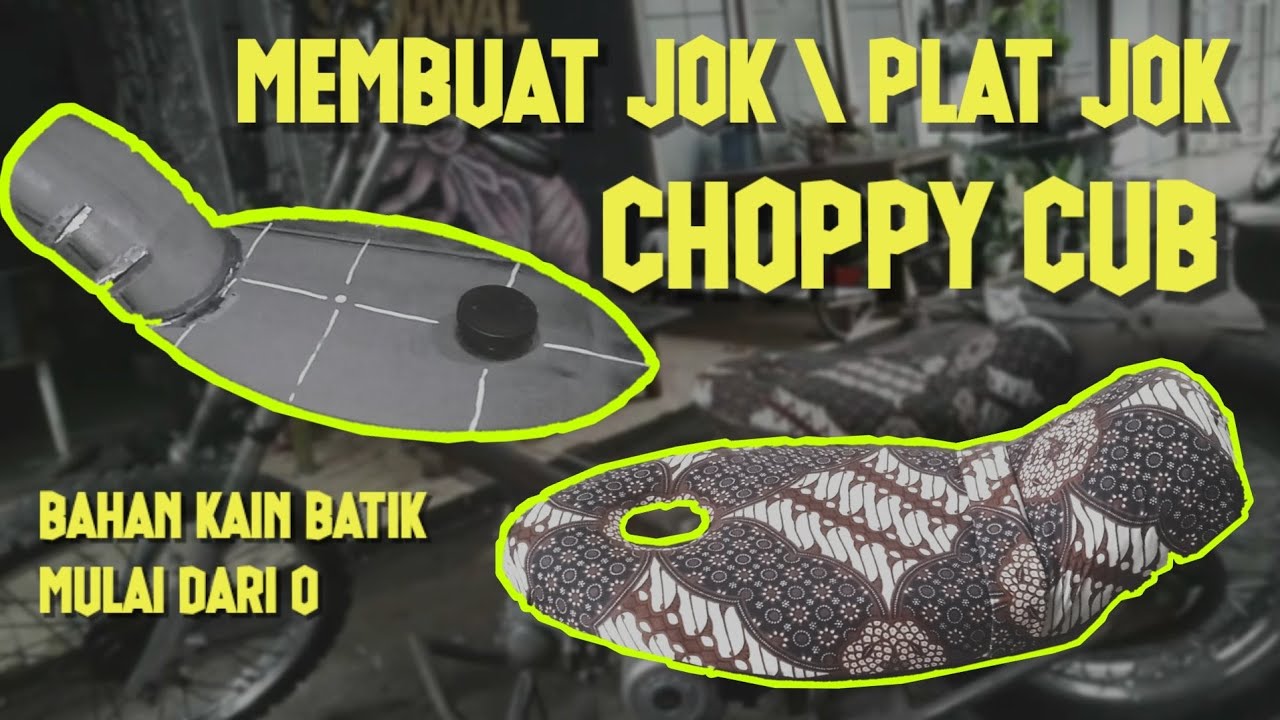 MAKING CUSTOM MOTORCYCLE SEATS \ PROSES PEMBUATAN JOK \ PLAT JOK UNTUK CHOPPY CUB \ CHOPPER