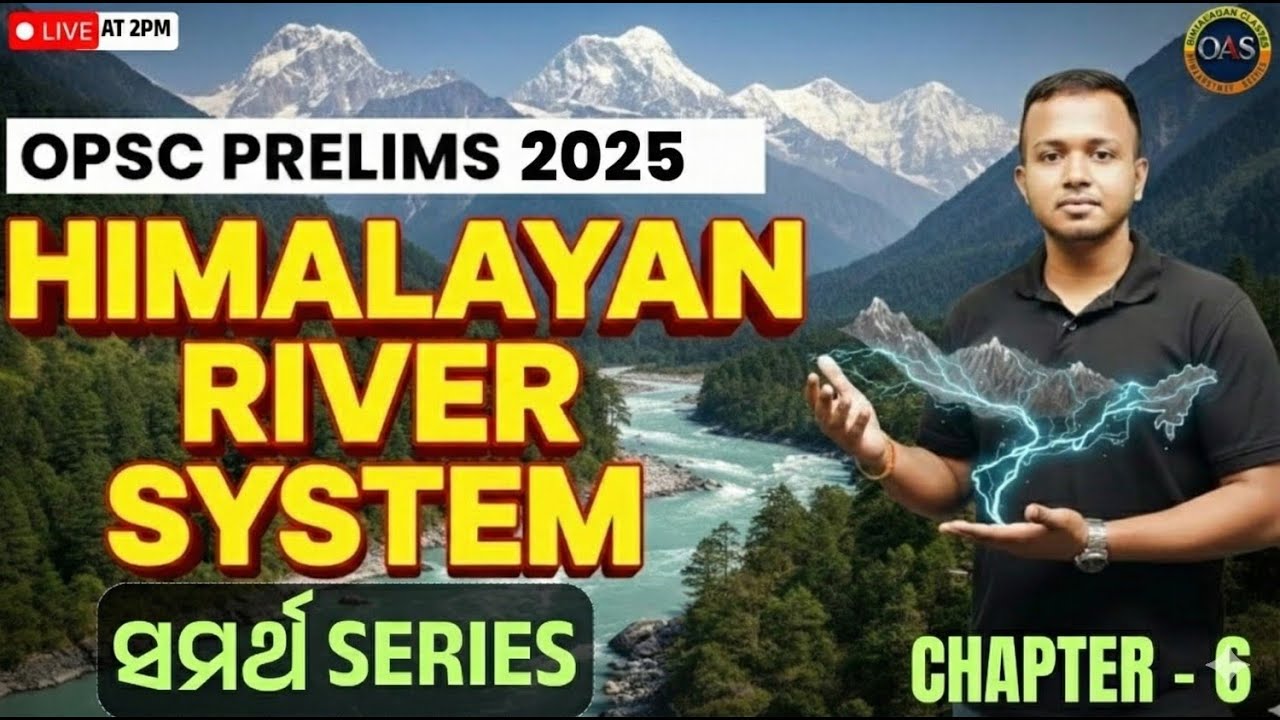 💥OPSC OCS 2025: Indian Geography  || CHAPTER-6 ||🔥Samartha Series  HIMALAYAN RANGE ||#oasprelims2025