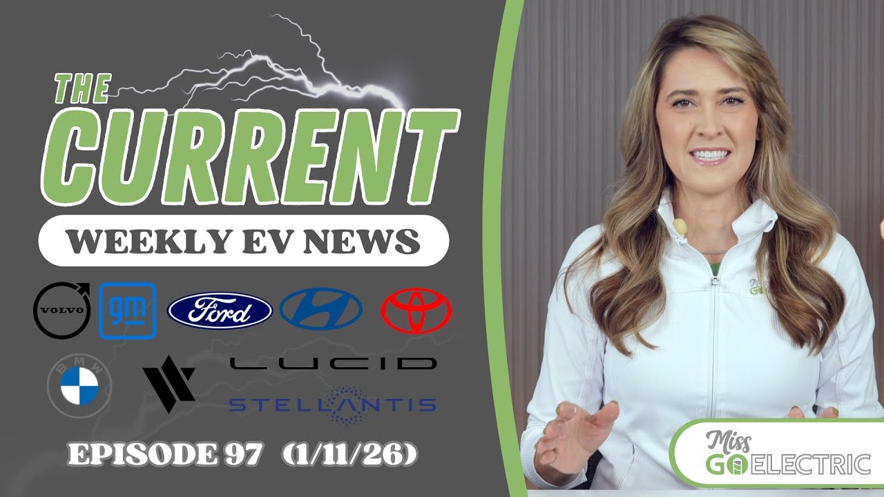 The Current : Weekly EV News Ep#97 Jan 11, 2026