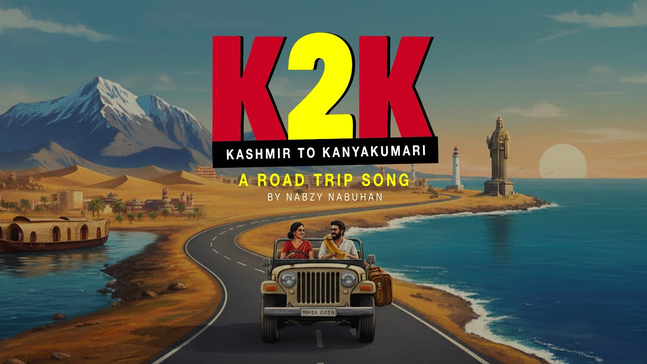 K2K (Kashmir to Kanyakumari) | A Road Trip Song | Nabzy Nabuhan Originals