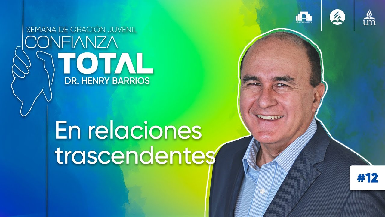 12 En relaciones trascendentes | Semana de Oración 