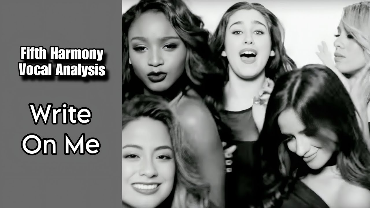 Fifth Harmony - Write On Me | Vocal Analysis