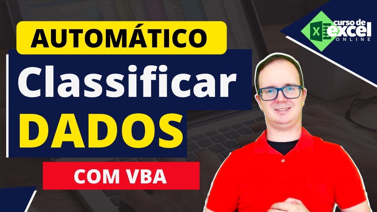 Como Classificar uma TABELA Automaticamente no EXCEL | VBA