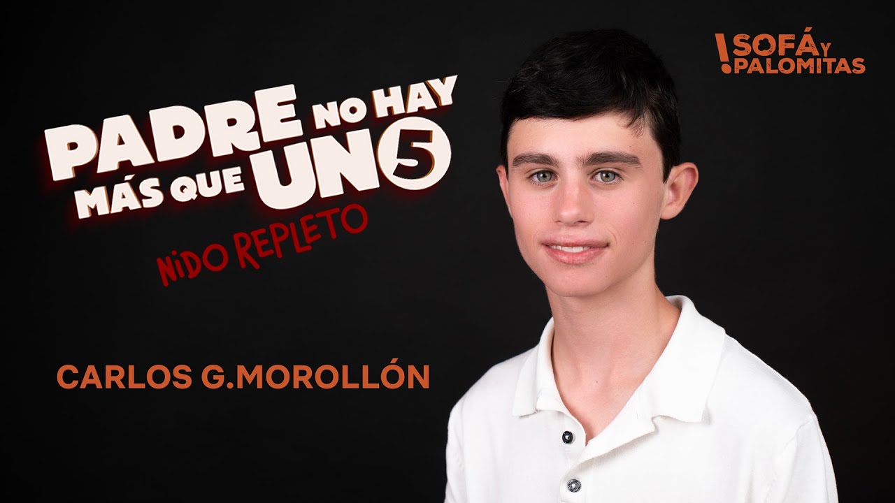 Carlos G. Morollón (Dani en Padre no hay más que uno) l Rodajes, proyectos... l Sofá y Palomitas