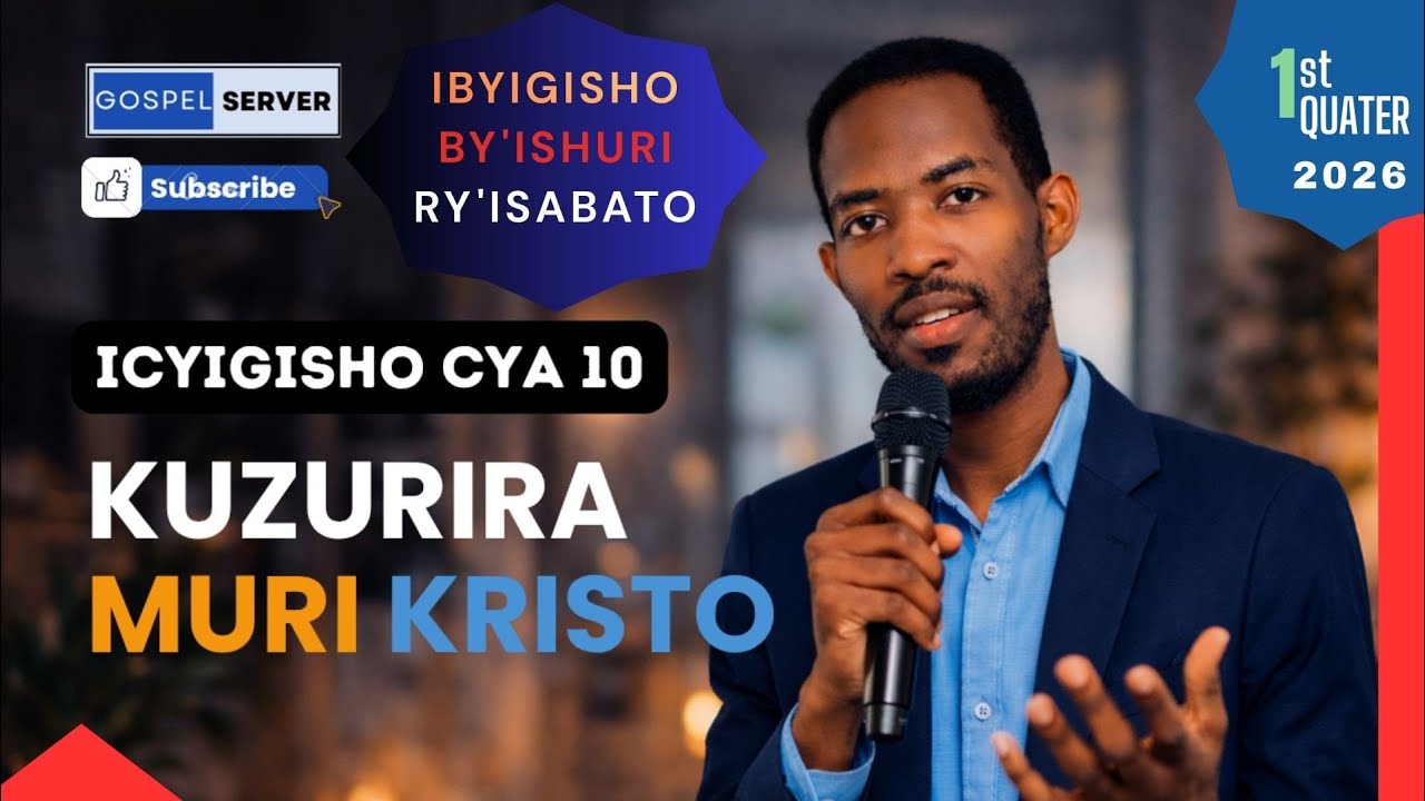 🔴Ibyigisho by'ishuri ryo ku isabato | Icyigisho cya 10 | Kuzurira Muri Kristo. 