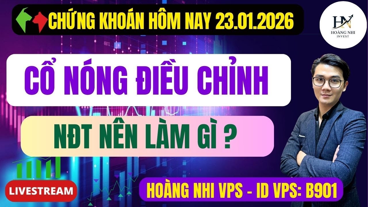 Chứng khoán hôm nay l Nhận định thị trường ngày 26/01: Cổ nóng điều chỉnh, NĐT nên làm gì ?