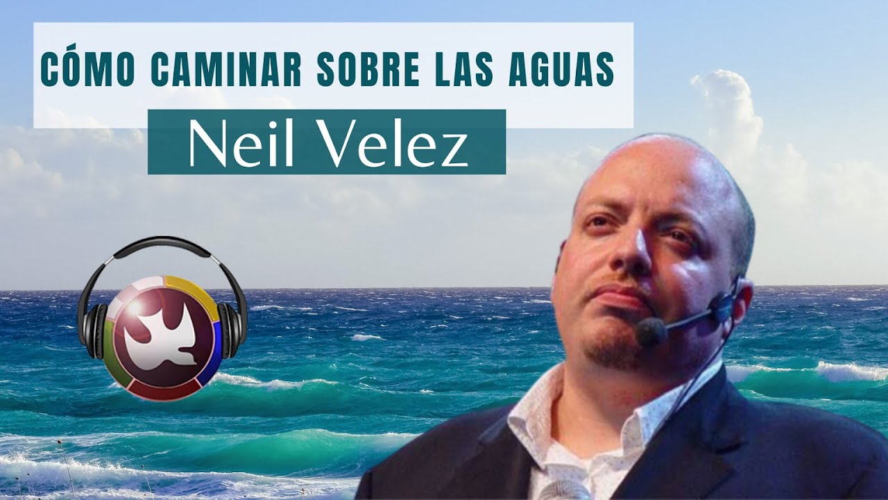 Cómo caminar sobre las aguas, Neil Velez