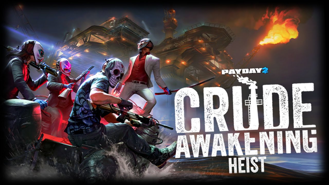 PAYDAY 2: Crude Awakening Heist (The Final Heist)