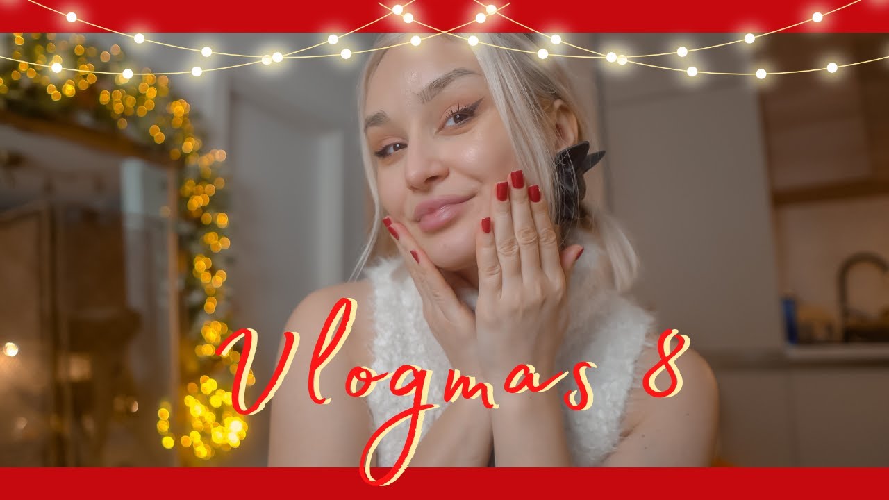 VLOGMAS 8 | Film de Craciun | Get ready with me | Unghii si daily life |