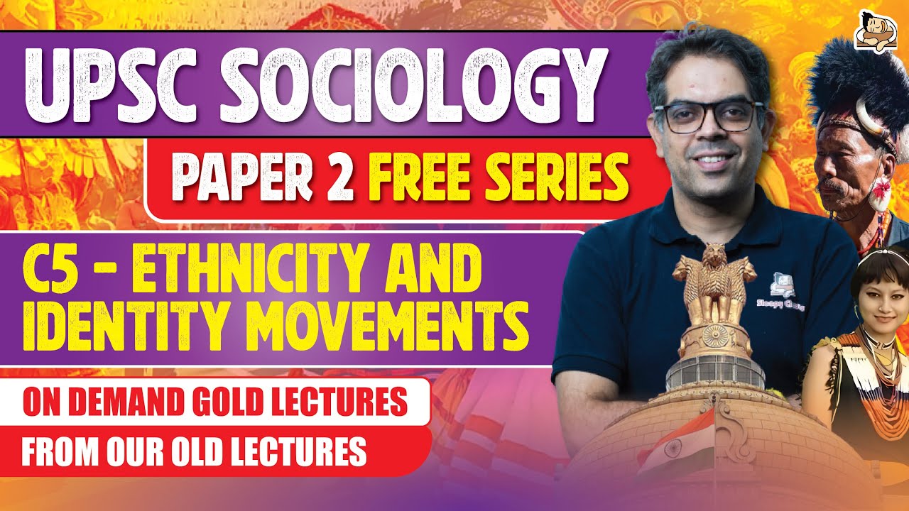 UPSC Sociology Optional || Paper 2 Free Lecture Series || Ethnicity and Identity Movements
